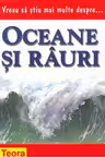 Vreau sa stiu mai multe despre oceane si rauri