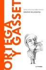Descopera filosofia. ORTEGA Y GASSET