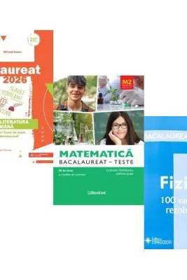 Pachet Bacalaureat 2026. Limba si literatura romana, Matematica M2 Profil Stiinte ale naturii. Bacalaureat Teste si Fizica 100 variante rezolvate - Mihaela Dobos, Claudia Temneanu, Doru Badiu