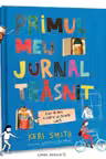 Primul meu jurnal trasnit. Cum sa faci o carte sa prinda viata