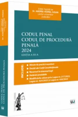 Codul Penal. Codul de Procedura Penala. Editia a 3-a