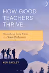 How Good Teachers Thrive