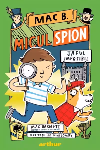 Mac B.: Micul spion (2): Jaful imposibil