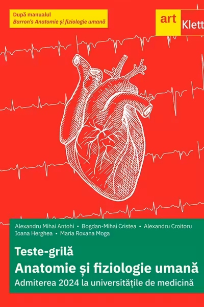 Teste-grila anatomie si fiziologie umana. Admiterea 2024 la universitatile de medicina