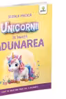 Unicornii te invata adunarea