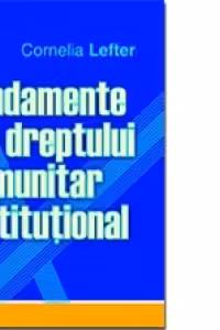 Fundamente ale dreptului comunitar institutional
