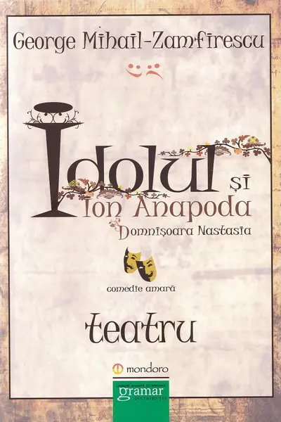 Idolul și Ion Anapoda. Domnișoara Nastasia