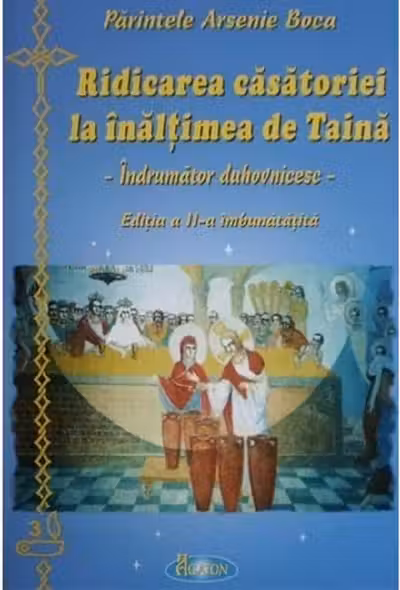 Ridicarea căsătoriei la înălțimea de taină