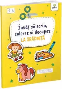 Invat sa scriu, colorez si decupez • La Gradinita
