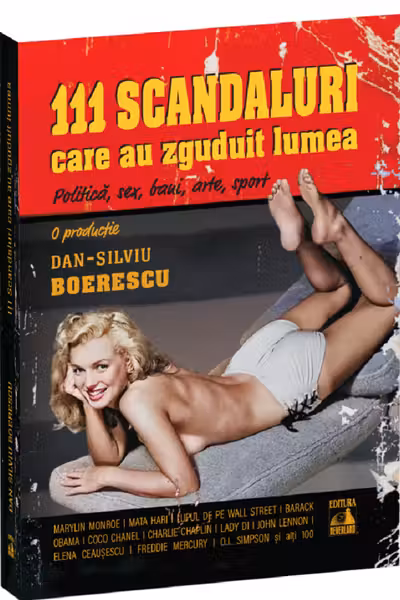 111 scandaluri care au zguduit lumea
