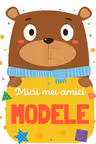 Micii mei amici - Modele
