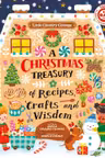 A Christmas Treasury of Recipes, Crafts and Wisdom