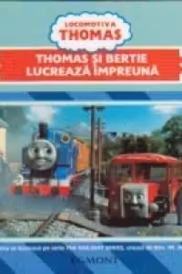 Locomotiva Thomas - Thomas si Bertie lucreaza impreuna