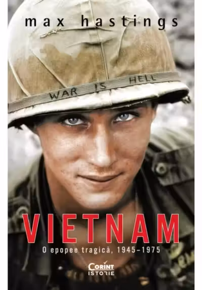 Vietnam. O epopee tragică, 1945–1975