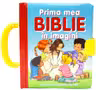 Prima mea Biblie in imagini. Povestiri biblice pentru cei mici