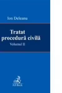 Tratat de procedura civila, volumul II