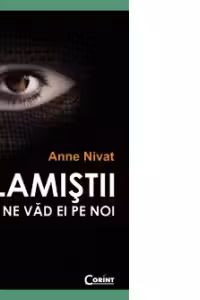 Islamistii. Cum ne vad ei pe noi