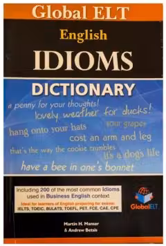 Dictionary of Idioms - Martin H. Manser