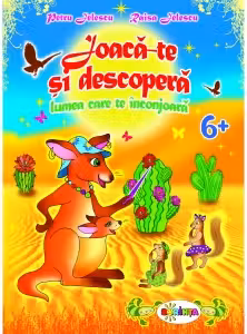 Joaca-te si descopera - Lumea inconjuratoare 6+