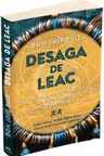 Desaga de Leac. Instrumente ritualuri samanice si ceremonii de transformare personala