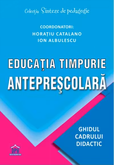 Educatia timpurie anteprescolara. Ghidul cadrului didactic