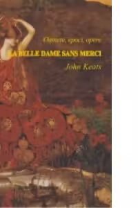 La Belle Dame sans Merci (editie bilingva)