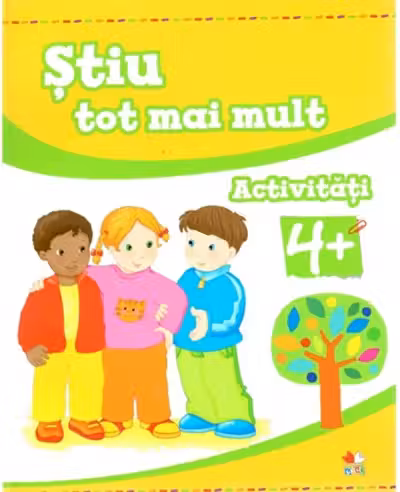 STIU TOT MAI MULT. Activitati 4+