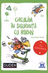 Circulăm în siguranță cu Robin. Duden
