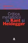 Critica metafizicii la Kant si Heidegger