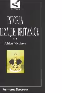 Istoria civilizației britanice. Vol.2. Secolul al XVII-lea: 1603-1714