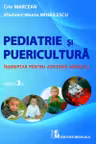 Puericultura si pediatrie. Indreptar pentru asistenti medicali. Editia a 3-a revizuita si completata