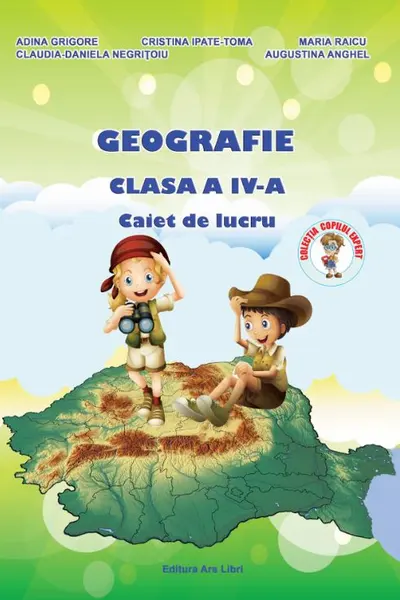 Geografie - Clasa a 4-a - Caiet de lucru
