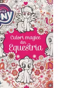 My Little Pony - Culori magice din Equestria