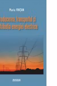 Producerea, transportul si distributia energiei electrice