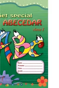 Abecedar. Caiet special. Clasa I