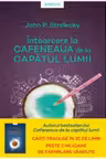 Introspectiv. INTOARCERE LA CAFENEAUA DE LA CAPATUL LUMII.