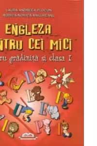 Engleza pentru cei mici, volumul 2 (pentru gradinita si clasa I)
