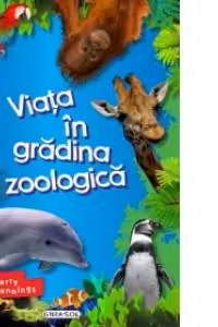 Viata in gradina zoologica