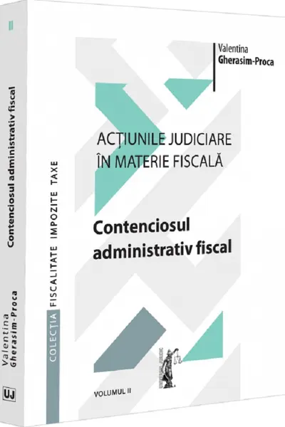Actiunile judiciare in materie fiscala Vol.2