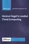 Accesul ilegal în mediul Cloud Computing