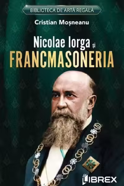 Nicolae Iorga si Francmasoneria