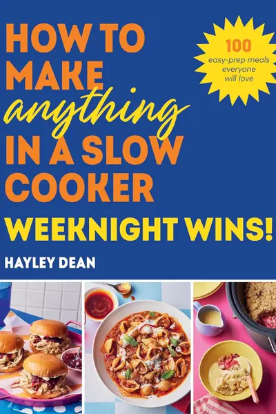 How to Make Anything in a Slow Cooker