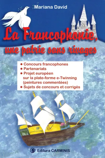 La Francophonie, une patrie sans rivages