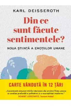 IQ230. DIN CE SUNT FACUTE SENTIMENTELE? Noua stiinta a emotiilor umane