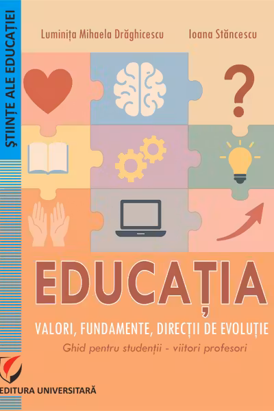 Educatia. Valori fundamente directii de evolutie