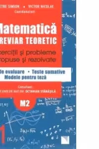 Matematica clasa a XI-a M2. Breviar teoretic. Exercitii si probleme propuse si rezolvate. Teste de evaluare. Modele pentru teza. Teste sumative