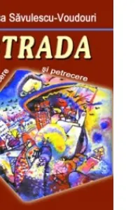 Strada. Loc de trecere si petrecere