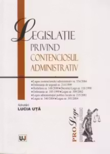 Legislatie privind Contenciosul Administrativ
