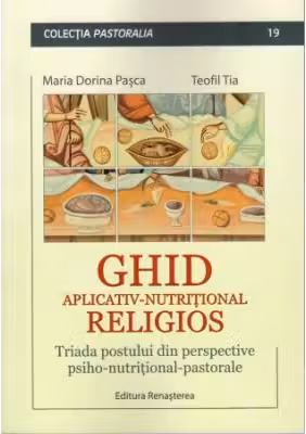 Ghid aplicativ-nutritional religios. Triada postului din perspective psiho-nutritional-pastorale