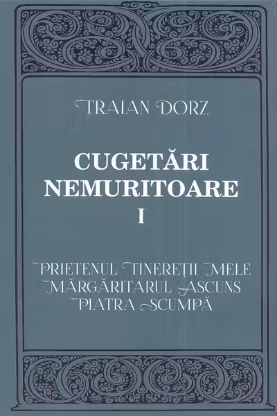 Cugetari nemuritoare, volumul 1